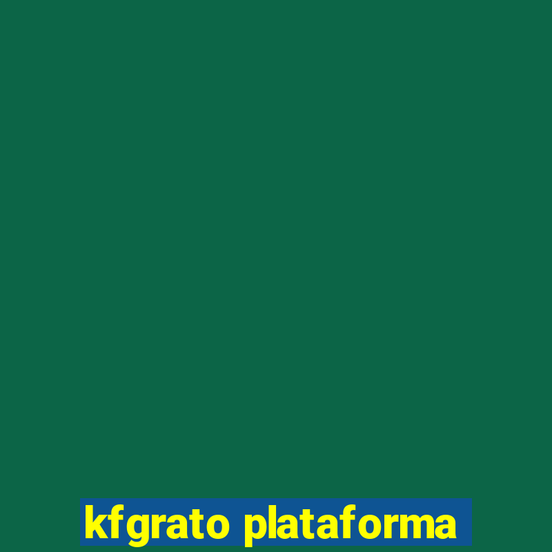 kfgrato plataforma